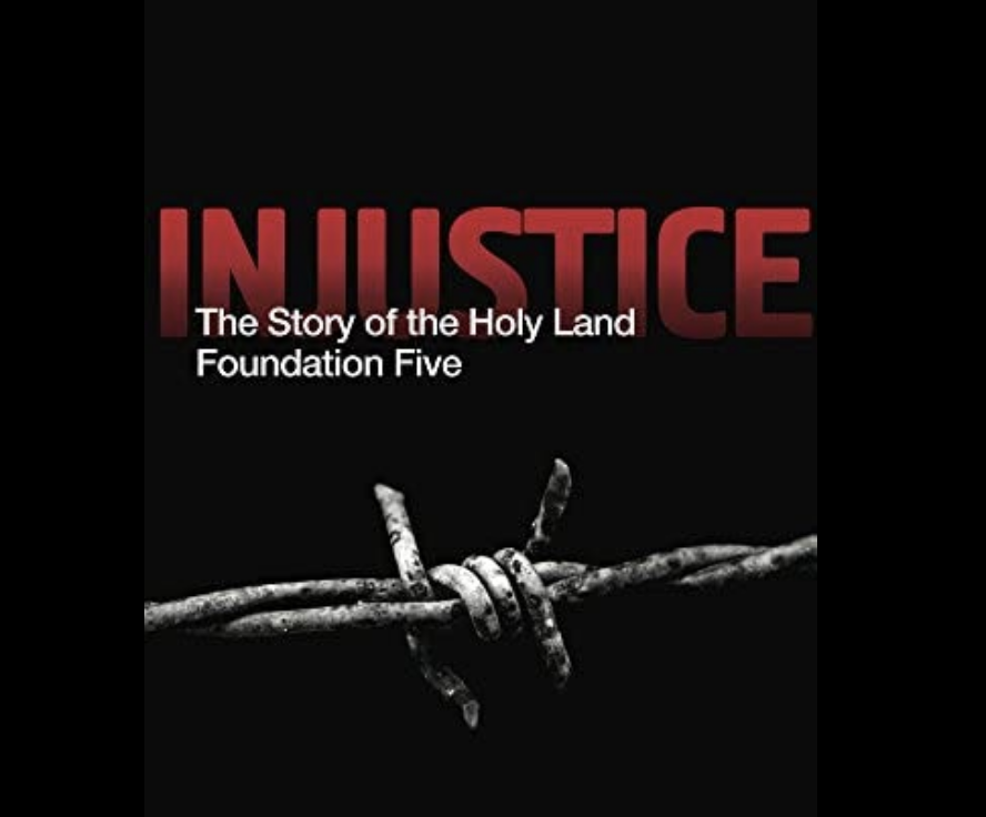 The cover of Miko Peled's book, saying Injustice: The Story of the Holy Land Foundation Five